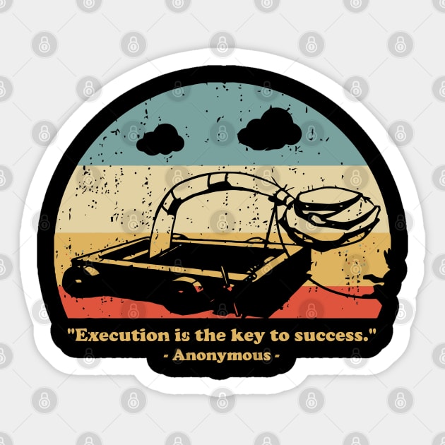 Execution Is The Key To Success Sticker by DrawingBarefoot